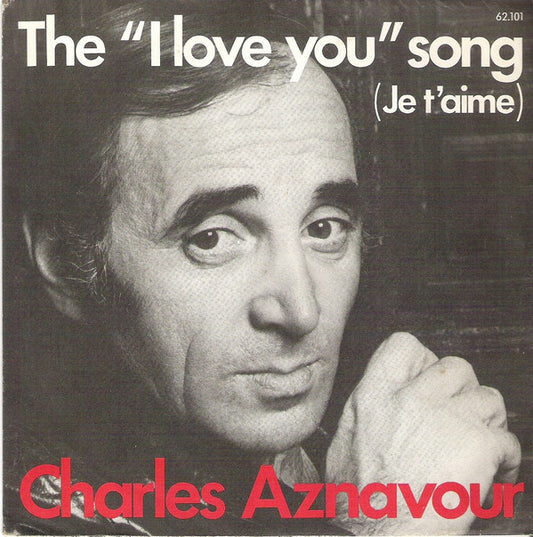Charles Aznavour : The "I Love You" Song (Je T'aime) (7", Single)