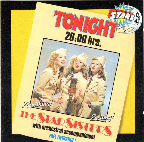 Stars On 45 Proudly Presents The Star Sisters : Tonight 20.00 Hrs (CD, Album, RE)