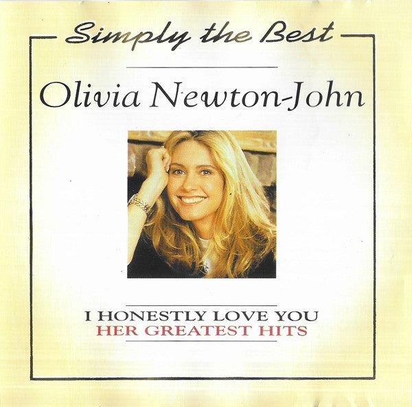 Olivia Newton-John : Simply The Best -  I Honestly Love You - Her Greatest Hits (CD, Comp)