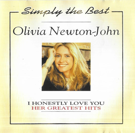 Olivia Newton-John : Simply The Best -  I Honestly Love You - Her Greatest Hits (CD, Comp)