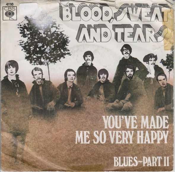 Blood, Sweat And Tears : You've Made Me So Very Happy (7", Single)