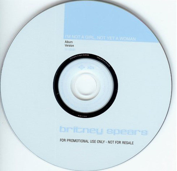 Britney Spears : I'm Not A Girl, Not Yet A Woman (CD, Single, Promo)