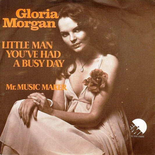Gloria Morgan : Little Man You've Had A Busy Day (7", Single)
