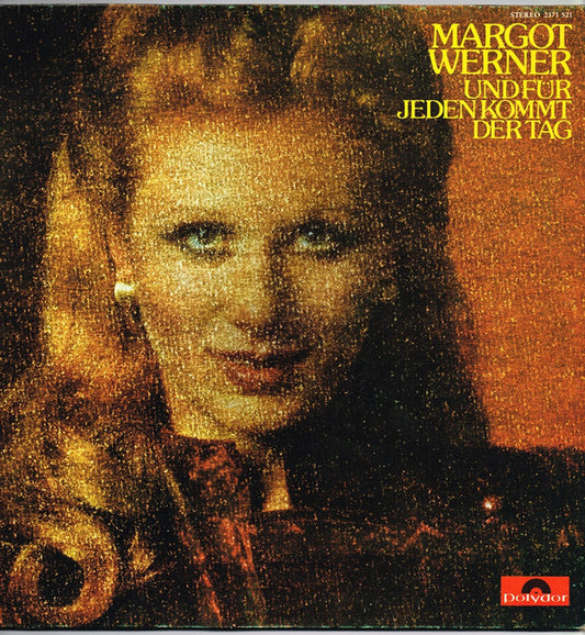 Margot Werner : Und Für Jeden Kommt Der Tag (LP, Album, Gat)