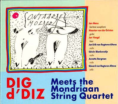 DIG d'DIZ, The Mondriaan Quartet : DIG d'DIZ Meets The Mondriaan String Quartet (CD, Album)