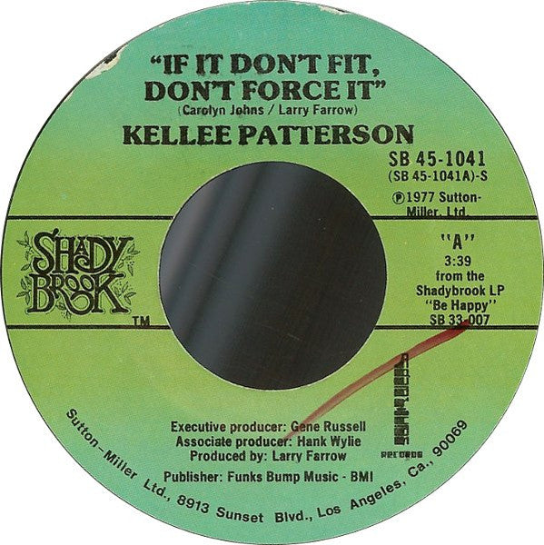 Kellee Patterson : If It Don't Fit, Don't Force It (7", Single, Styrene)