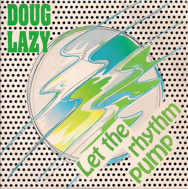 Doug Lazy : Let The Rhythm Pump (CD, Maxi)