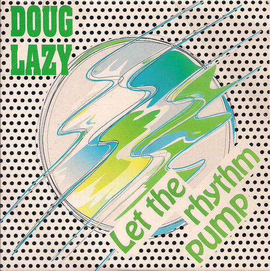 Doug Lazy : Let The Rhythm Pump (CD, Maxi)