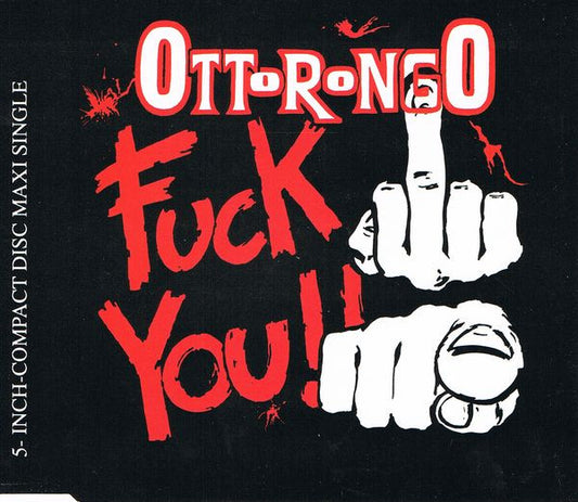 Ottorongo : Fuck You! (CD, Maxi)