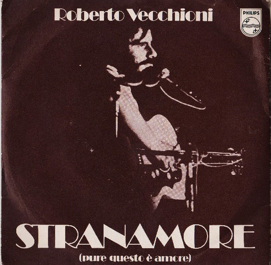 Roberto Vecchioni : Stranamore (Pure Questo È Amore) (7")