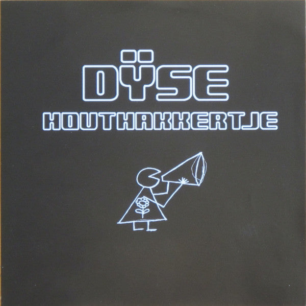 Dÿse : Houthakkertje (7")