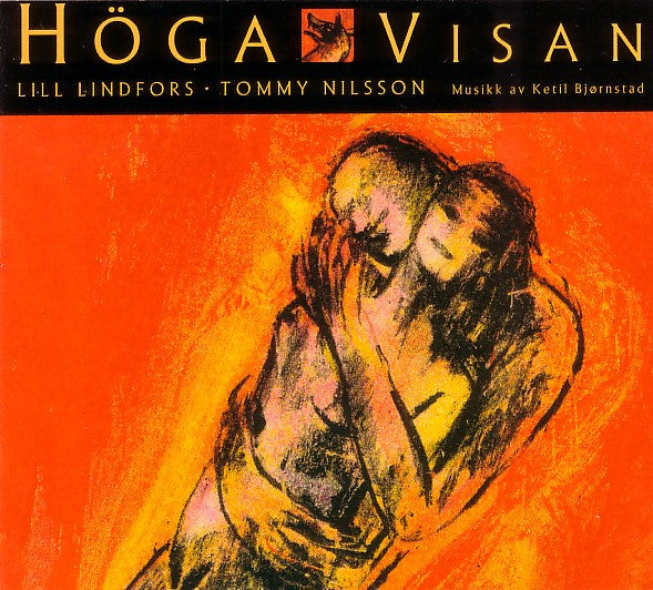 Lill Lindfors • Tommy Nilsson : Höga Visan (CD, Album)