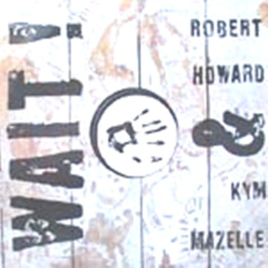 Robert Howard & Kym Mazelle : Wait (12")