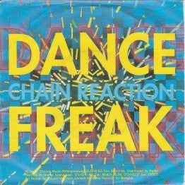 Chain Reaction : Dance Freak (7")
