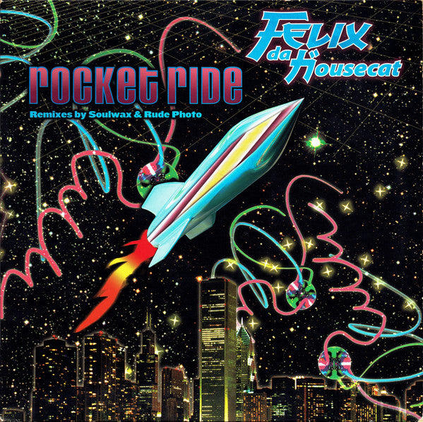 Felix Da Housecat : Rocket Ride (12")