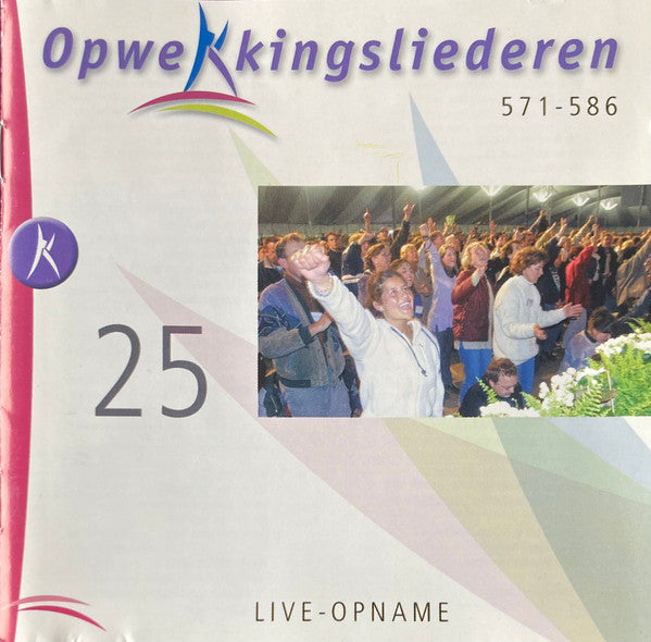 Opwekking : Opwekkingsliederen 25 (571-586 Live-Opname) (CD, Album)