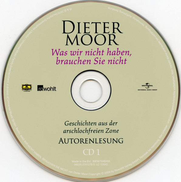 Dieter Moor : Was Wir Nicht Haben, Brauchen Sie Nicht (Geschichten Aus Der Arschlochfreien Zone) (3xCD)