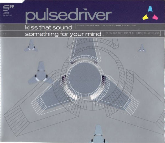 Pulsedriver : Kiss That Sound / Something For Your Mind (CD, Maxi)