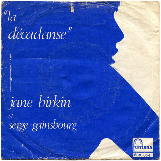Jane Birkin et Serge Gainsbourg : La Décadanse (7", Single)