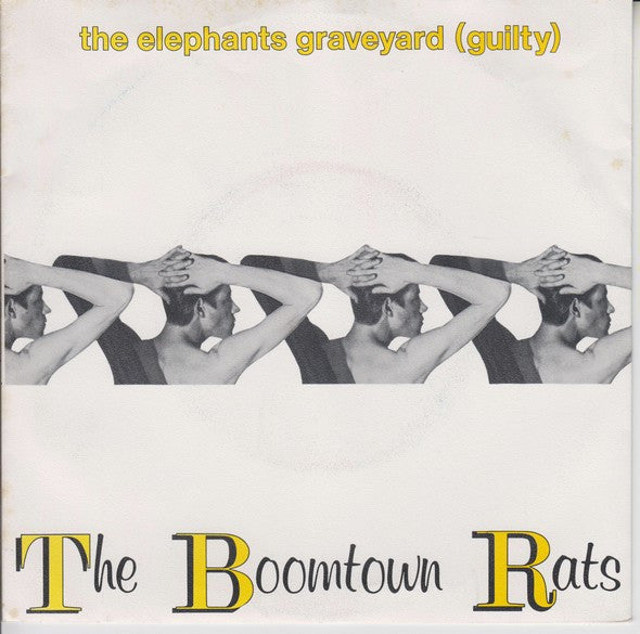 The Boomtown Rats : The Elephants Graveyard (Guilty) (7", Single)