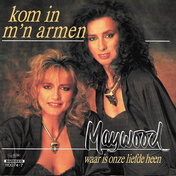 Maywood : Kom In M'n Armen (7", Single)