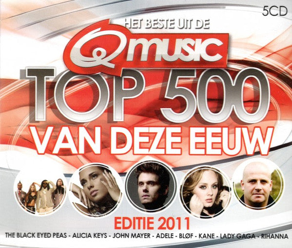 Various : Het Beste Uit De Q-Music Top 500 Van Deze Eeuw - Editie 2011 (5xCD, Comp)