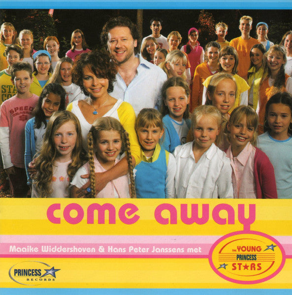Maaike Widdershoven, Hans Peter Janssens, The Young Princess Stars : Come Away (CD)