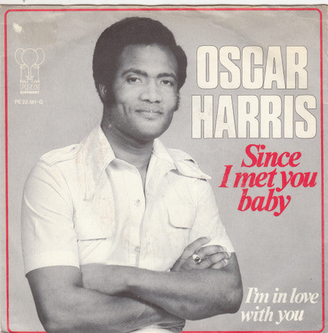 Oscar Harris : Since I Met You Baby (7", Single)