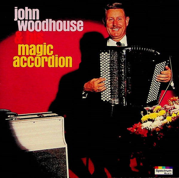 John Woodhouse : John Woodhouse & His Magic Accordion (CD, Album)