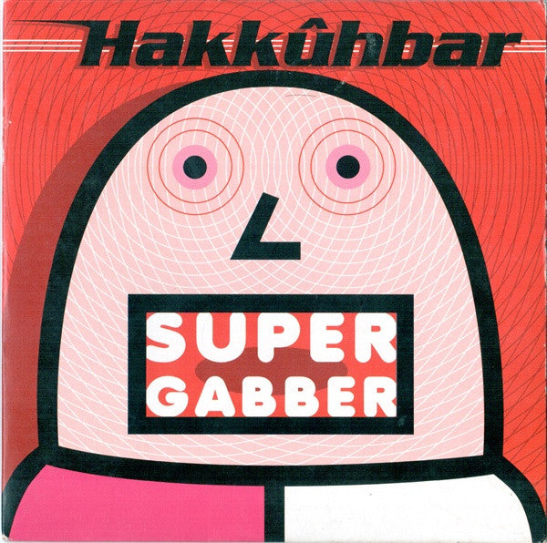 Hakkûhbar : Supergabber (CD, Single)