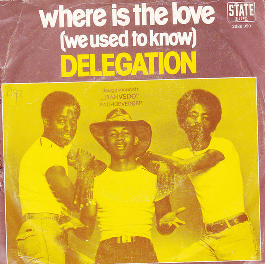 Delegation : Where Is The Love (We Used To Know) (7", Single)