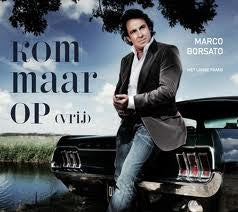 Marco Borsato Met Lange Frans : Kom Maar Op (Vrij) (CD, Single)