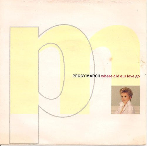 Peggy March : Where Did Our Love Go (7", Single)