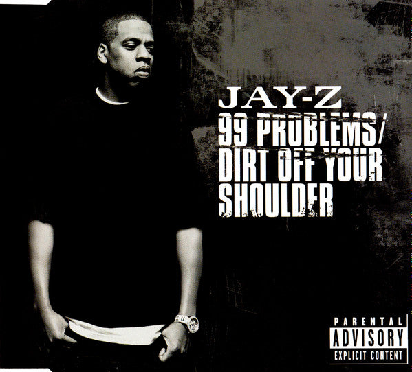 Jay-Z : 99 Problems / Dirt Off Your Shoulder (CD, Single)