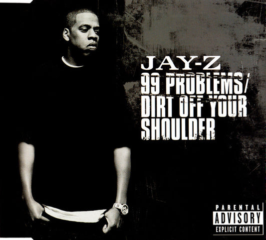 Jay-Z : 99 Problems / Dirt Off Your Shoulder (CD, Single)