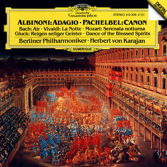 Tomaso Albinoni, Johann Pachelbel, Johann Sebastian Bach, Wolfgang Amadeus Mozart, Christoph Willibald Gluck, Berliner Philharmoniker, Herbert von Karajan : Albinoni: Adagio • Pachelbel:Canon • Bach: Air • Vivaldi: La Notte • Mozart: Serenata Notturna • Gluck: Reigen Seliger Geister = Dance Of The Blessed Spirits (CD, Album, RE, PDO)
