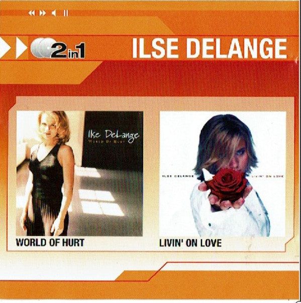 Ilse DeLange : World Of Hurt / Livin' On Love (CD, Album, RE + CD, Album, RE + Comp)
