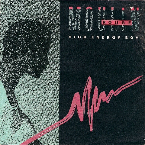 Moulin Rouge : High Energy Boy (7")