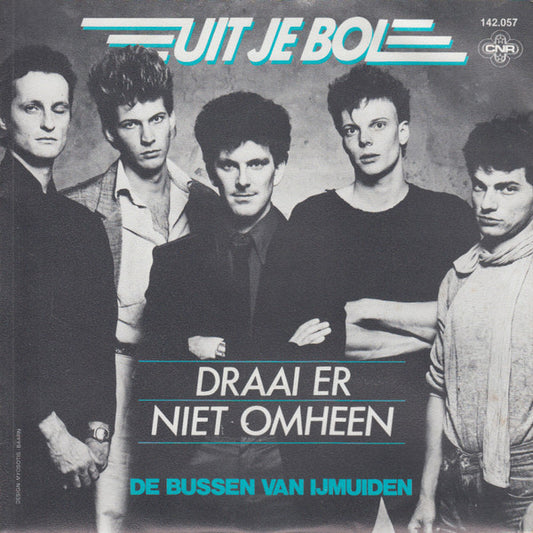 Uit Je Bol : Draai Er Niet Omheen (7", Single)
