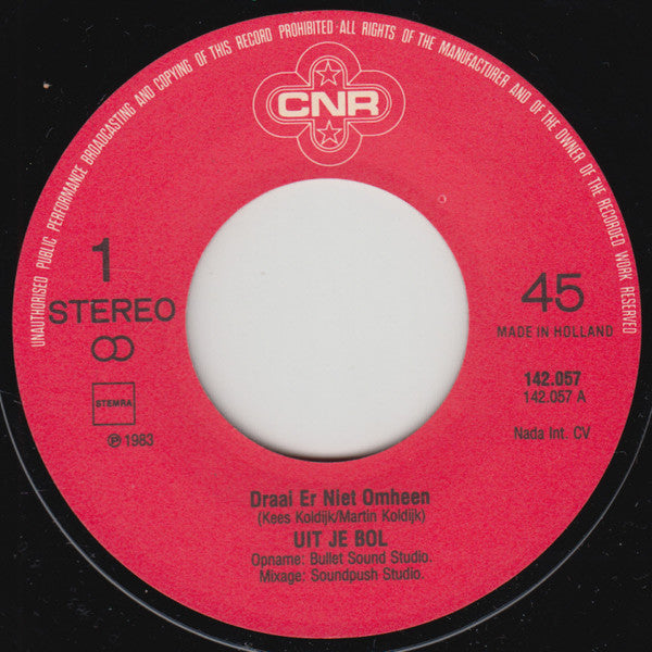 Uit Je Bol : Draai Er Niet Omheen (7", Single)