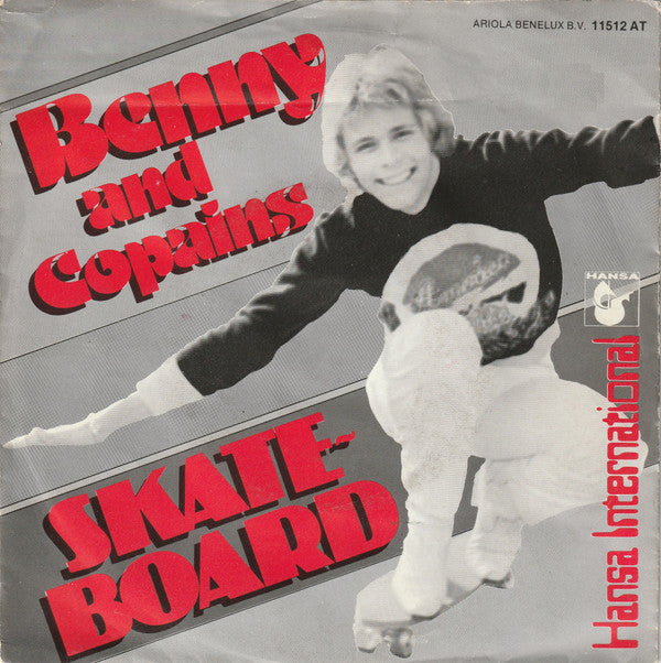 Benny (4) And Copains : Skateboard (7", Single)