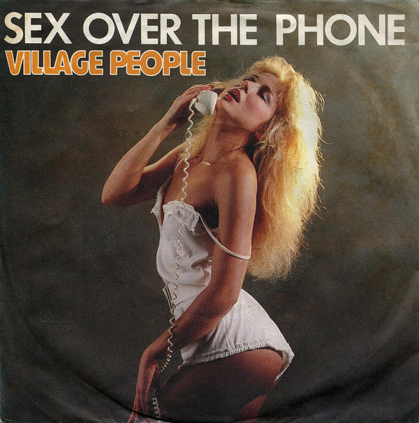 Village People : Sex Over The Phone (7", Single)
