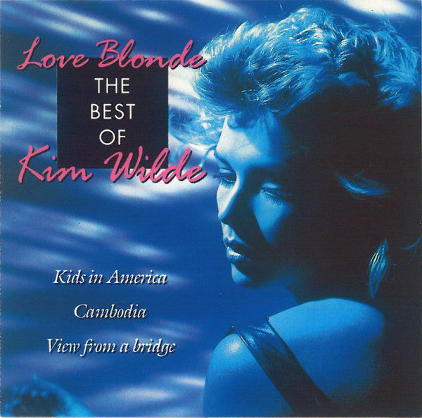 Kim Wilde : Love Blonde - The Best Of Kim Wilde (CD, Comp, RE)