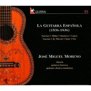 José Miguel Moreno : La Guitarra Española (1536-1836) (CD, RE)
