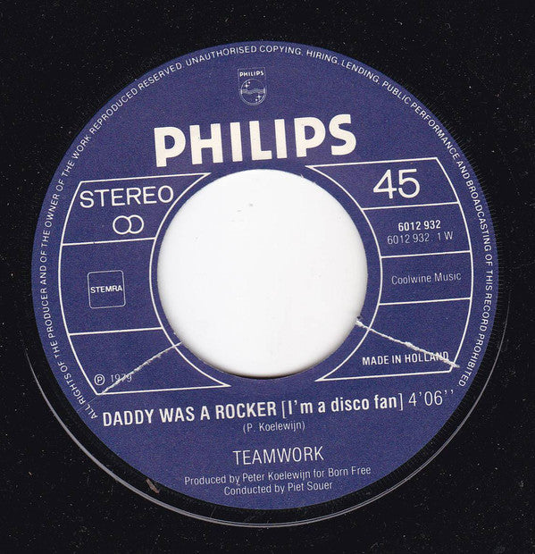 Teamwork (2) : Daddy Was A Rocker (I'm A Disco Fan) (7", Single)