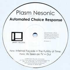 Plasm Nesonic : Automated Choice Response (12")