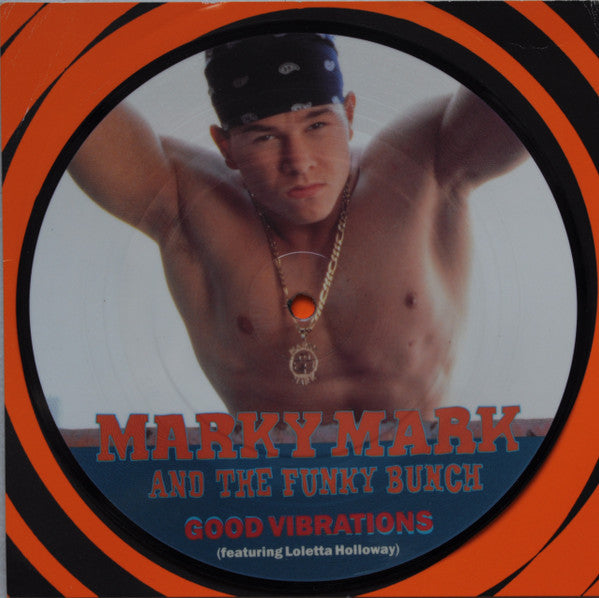 Marky Mark And The Funky Bunch Featuring Loleatta Holloway : Good Vibrations (7", Single, Pic)