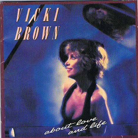 Vicki Brown : About Love And Life (CD, Album)