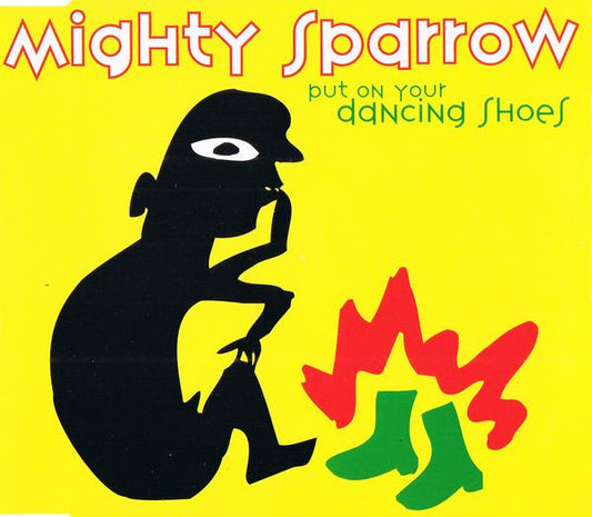 Mighty Sparrow : Put On Your Dancing Shoes (CD, Single)