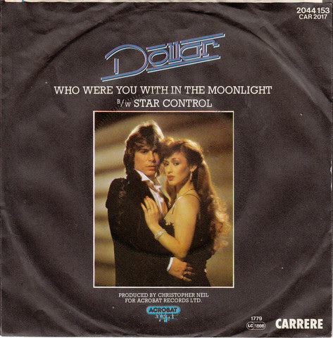 Dollar : Who Were You With In The Moonlight b/w Star Control (7", Single)